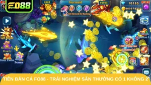 Tiên Bắn Cá Fo88 - Trải Nghiệm Săn Thưởng Có 1 Không 2